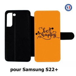 Etui cuir pour Samsung Galaxy S22 Plus Be Happy sur fond orange - Soyez heureux - Sois heureuse - citation