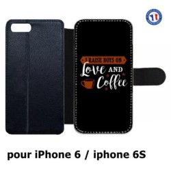 Etui cuir pour IPHONE 6/6S I raise boys on Love and Coffee - coque café
