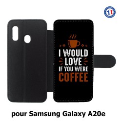 Etui cuir pour Samsung Galaxy A20e I would Love if you were Coffee - coque café