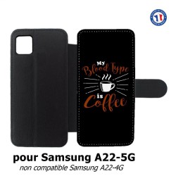 Etui cuir pour Samsung Galaxy A22 - 5G My Blood Type is Coffee - coque café