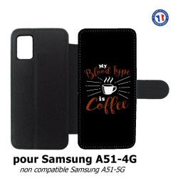 Etui cuir pour Samsung Galaxy A51 - 4G My Blood Type is Coffee - coque café