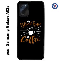 Coque pour Samsung Galaxy A03s My Blood Type is Coffee - coque café
