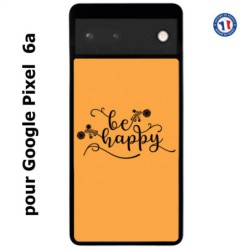 Coque pour Google Pixel 6a Be Happy sur fond orange - Soyez heureux - Sois heureuse - citation