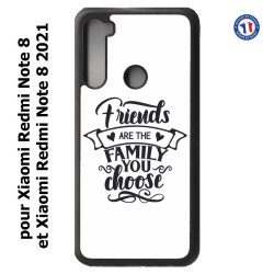 Coque pour Xiaomi Redmi Note 8 et Note 8 2021 Friends are the family you choose - citation amis famille