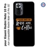 Coque pour Xiaomi Redmi Note 10 PRO I raise boys on Love and Coffee - coque café