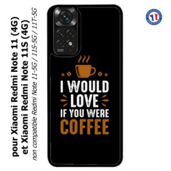 Coque pour Xiaomi Redmi Note 11 (4G) et Note 11S (4G) I would Love if you were Coffee - coque café