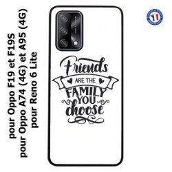 Coque pour Oppo F19 et F19S Friends are the family you choose - citation amis famille