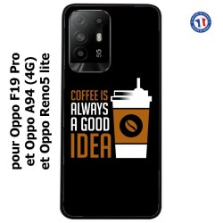 Coque pour Oppo A94 (4G) Coffee is always a good idea - fond noir