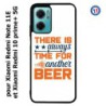 Coque pour Xiaomi Redmi Note 11E Always time for another Beer Humour Bière