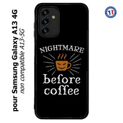 Coque pour Samsung Galaxy A13 4G et A13 4G lite Nightmare before Coffee - coque café