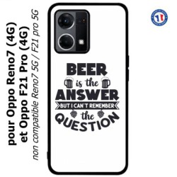 Coque pour Oppo Reno7 4G ou F21 pro 4G Beer is the answer Humour Bière
