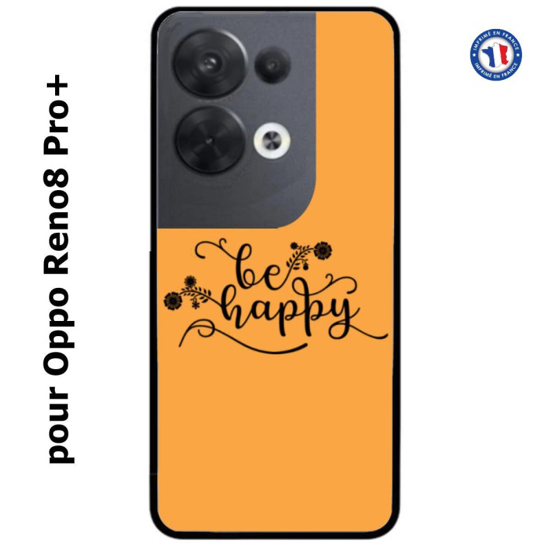 Coque pour Oppo Reno8 Pro PLUS Be Happy sur fond orange - Soyez heureux - Sois heureuse - citation