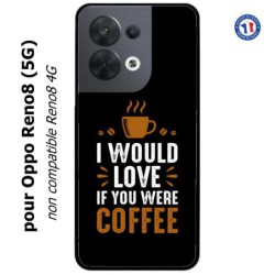 Coque pour Oppo Reno8 (5G) I would Love if you were Coffee - coque café