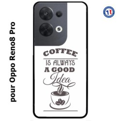 Coque pour Oppo Reno8 Pro Coffee is always a good idea - fond blanc