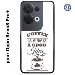 Coque pour Oppo Reno8 Pro PLUS Coffee is always a good idea - fond blanc