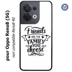 Coque pour Oppo Reno8 (5G) Friends are the family you choose - citation amis famille