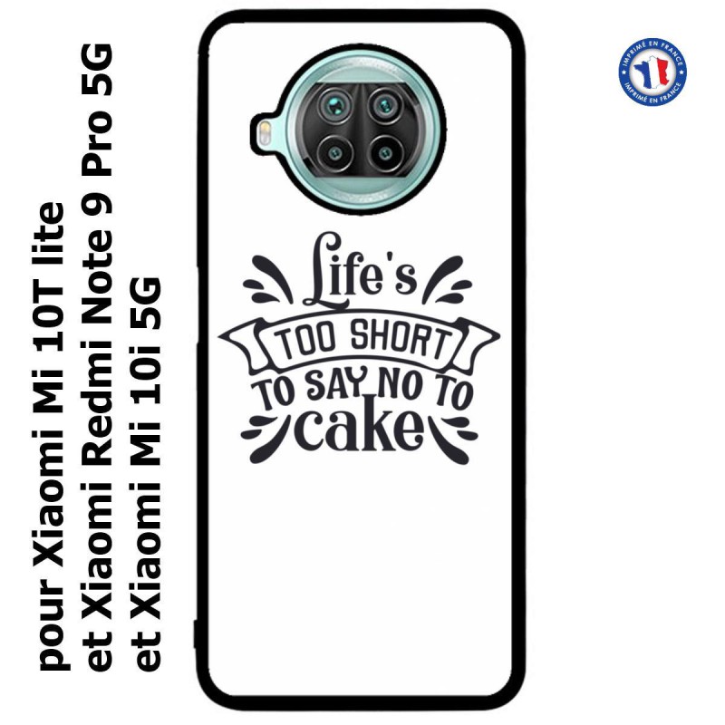 Coque pour Xiaomi Redmi Note 9 pro 5G Life's too short to say no to cake - coque Humour gâteau