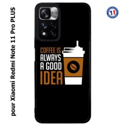 Coque pour Xiaomi Redmi Note 11 PRO version CN Coffee is always a good idea - fond noir