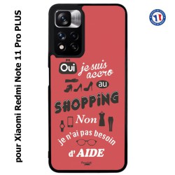 Coque pour Xiaomi Redmi Note 11 PRO PLUS ProseCafé© coque Humour : OUI je suis accro au Shopping