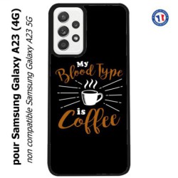 Coque pour Samsung Galaxy A23 (4G) My Blood Type is Coffee - coque café