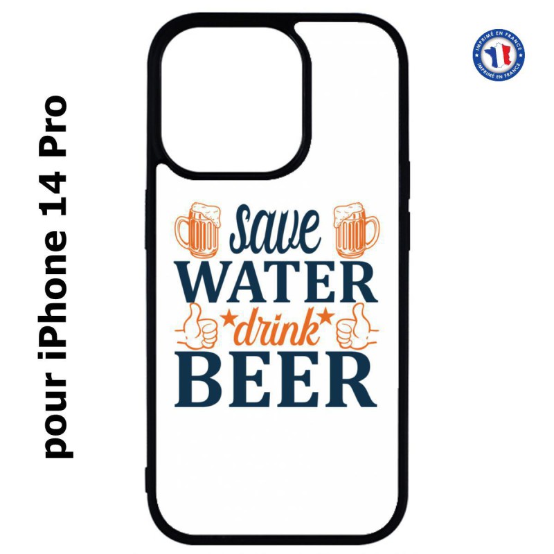 Coque pour iPhone 14 Pro Save Water Drink Beer Humour Bière