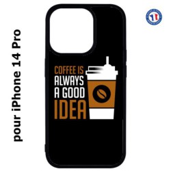 Coque pour iPhone 14 Pro Coffee is always a good idea - fond noir