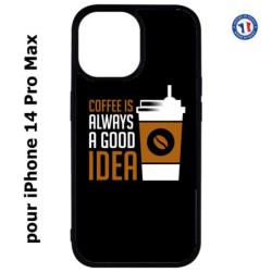 Coque pour iPhone 14 Pro MAX Coffee is always a good idea - fond noir