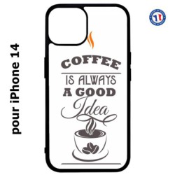 Coque pour iPhone 14 Coffee is always a good idea - fond blanc