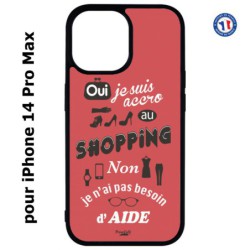 Coque pour iPhone 14 Pro MAX ProseCafé© coque Humour : OUI je suis accro au Shopping