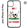 Coque pour iPhone 14 PLUS Oh la vache - coque humoristique
