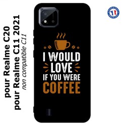 Coque pour Realme C20 et C11 2021 I would Love if you were Coffee - coque café