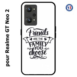 Coque pour Realme GT Neo 2 Friends are the family you choose - citation amis famille