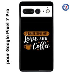 Coque pour Google Pixel 7 Pro I raise boys on Love and Coffee - coque café