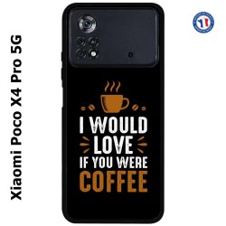 Coque pour Xiaomi Poco X4 Pro 5G I would Love if you were Coffee - coque café