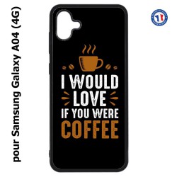 Coque pour Samsung Galaxy A04 (4G) - I would Love if you were Coffee - coque café