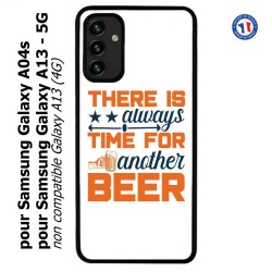 Coque pour Samsung Galaxy A13 - 5G et A04s Always time for another Beer Humour Bière