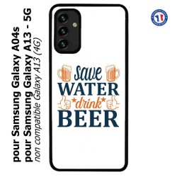 Coque pour Samsung Galaxy A13 - 5G et A04s Save Water Drink Beer Humour Bière