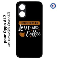 Coque pour Oppo A17 - I raise boys on Love and Coffee - coque café