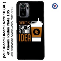 Coque pour Xiaomi Redmi Note 10 (4G) et Note 10S - Coffee is always a good idea - fond noir