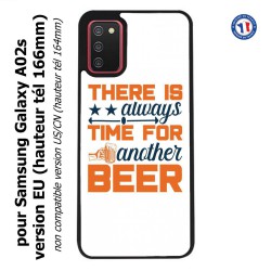 Coque pour Samsung Galaxy A02s version EU Always time for another Beer Humour Bière