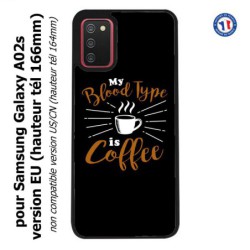 Coque pour Samsung Galaxy A02s version EU My Blood Type is Coffee - coque café