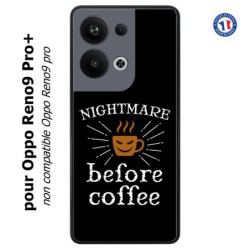 Coque pour Oppo Reno9 Pro PLUS Nightmare before Coffee - coque café