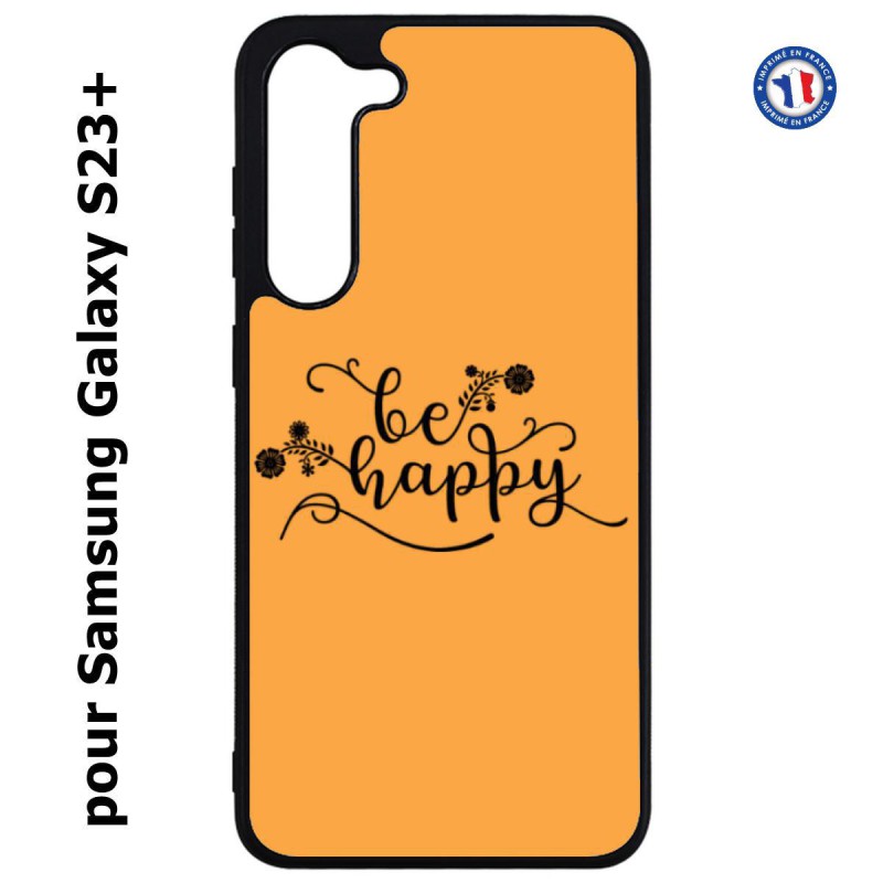 Coque pour Samsung Galaxy S23 PLUS - Be Happy sur fond orange - Soyez heureux - Sois heureuse - citation