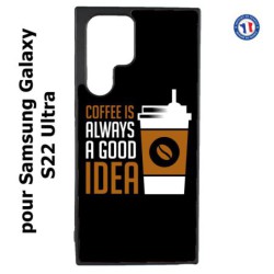 Coque pour Samsung Galaxy S23 Ultra - Coffee is always a good idea - fond noir
