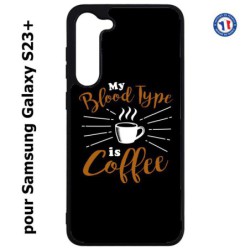 Coque pour Samsung Galaxy S23 PLUS - My Blood Type is Coffee - coque café