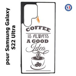 Coque pour Samsung Galaxy S23 Ultra - Coffee is always a good idea - fond blanc