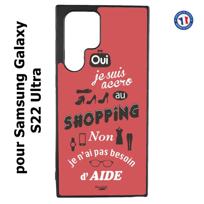 Coque pour Samsung Galaxy S23 Ultra - ProseCafé© coque Humour : OUI je suis accro au Shopping