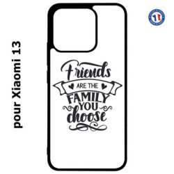 Coque pour Xiaomi 13 - Friends are the family you choose - citation amis famille