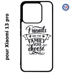 Coque pour Xiaomi 13 Pro - Friends are the family you choose - citation amis famille