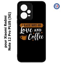 Coque pour Xiaomi Redmi Note 12 Pro PLUS (5G) - I raise boys on Love and Coffee - coque café